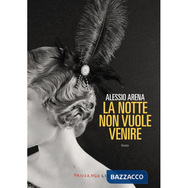 Notte non vuole venire. Nuova ediz. (La)