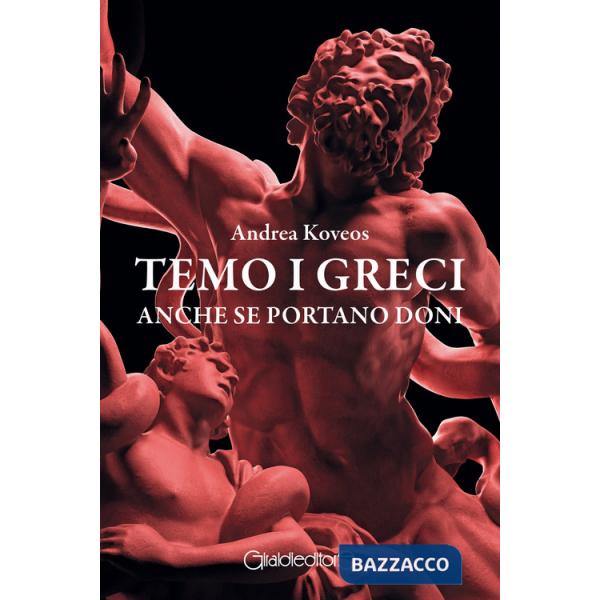 Temo i Greci anche se portano doni