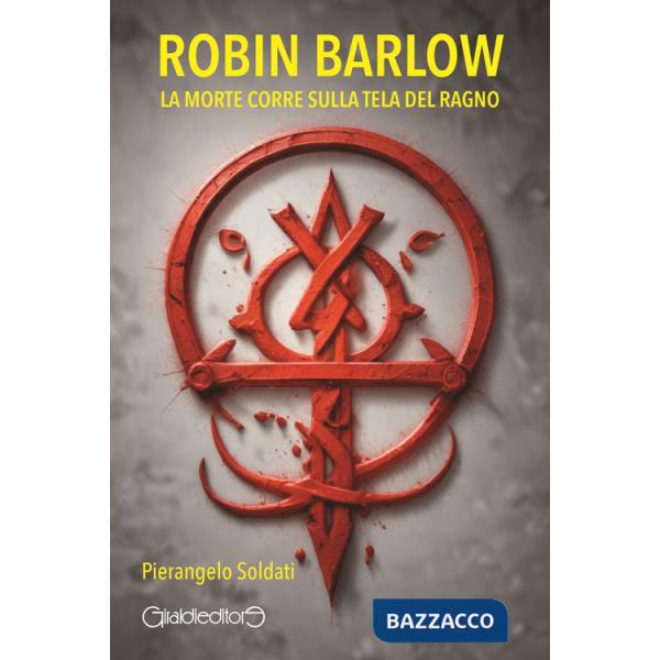 Robin Barlow. La morte corre sulla tela del ragno