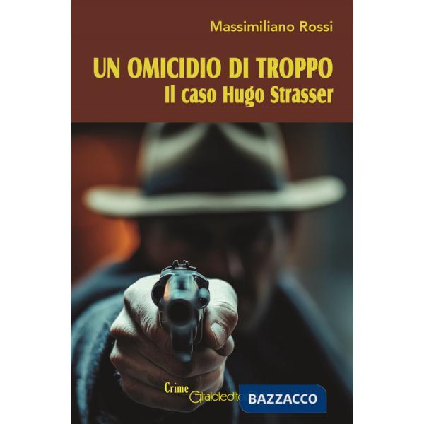 Omicidio di troppo. Il caso Hugo Strasser (Un)