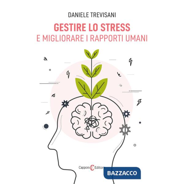 Gestire lo stress e migliorare i rapporti umani