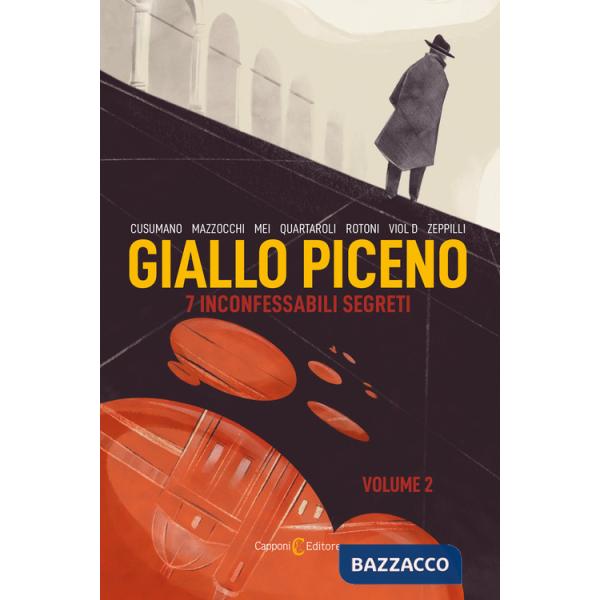 Giallo piceno. 7 inconfessabili segreti. Vol. 2