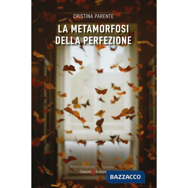 Metamorfosi della perfezione (La)