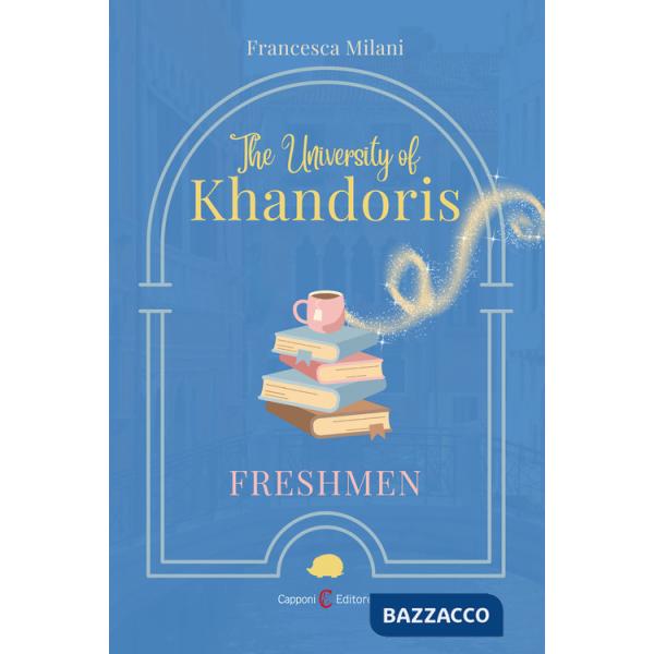 University of Khandoris. Freshmen (The)