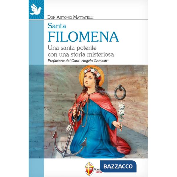 Santa Filomena. Una santa potente con una storia misteriosa