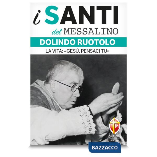 Dolindo Ruotolo. La vita: «Gesù, pensaci tu»