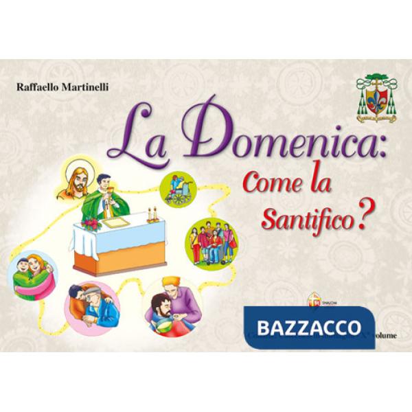 Domenica: come la santifico? (La)