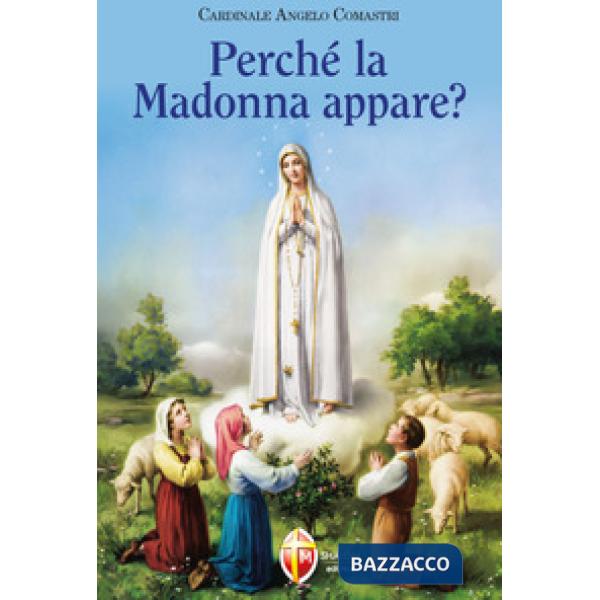 Perché la Madonna appare?