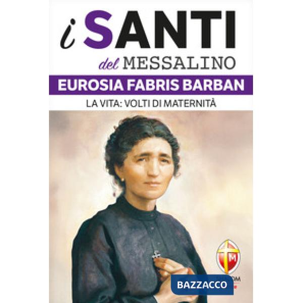 Eurosia Fabris Barban. La vita: volti di maternità