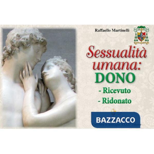Sessualità umana: dono ricevuto, ridonato