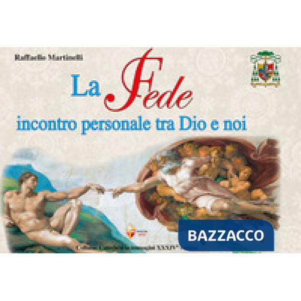 Fede incontro personale tra Dio e noi (La)