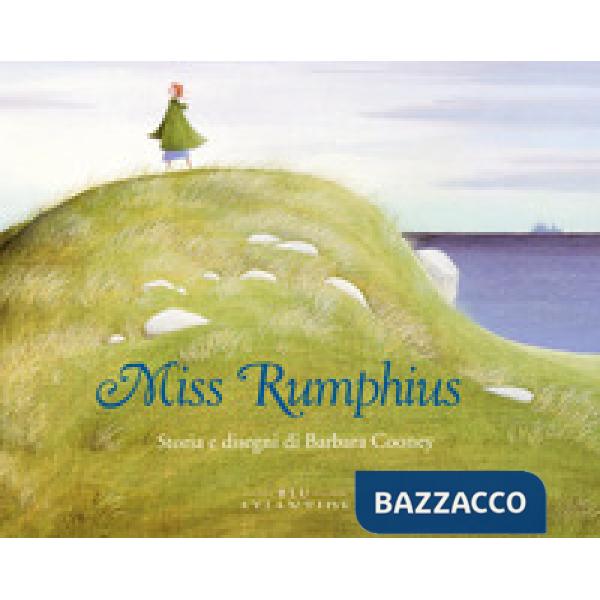 Miss Rumphius. Ediz. a colori