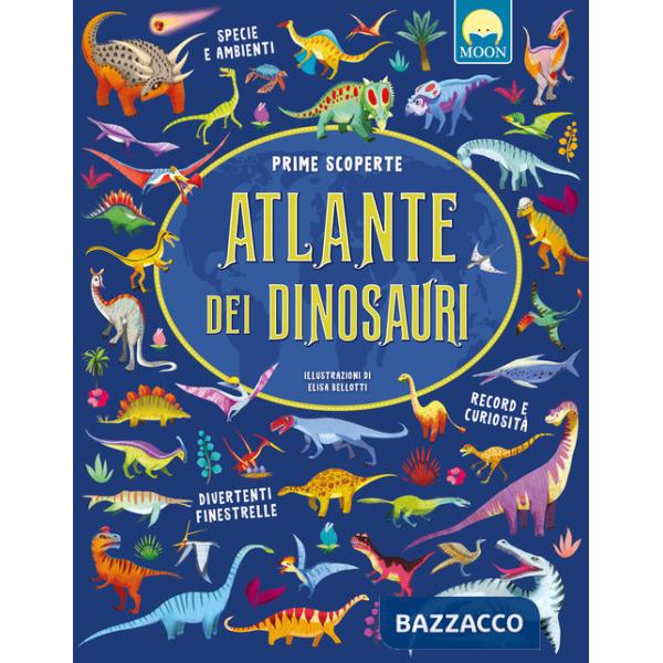 Atlante dei dinosauri. Prime scoperte