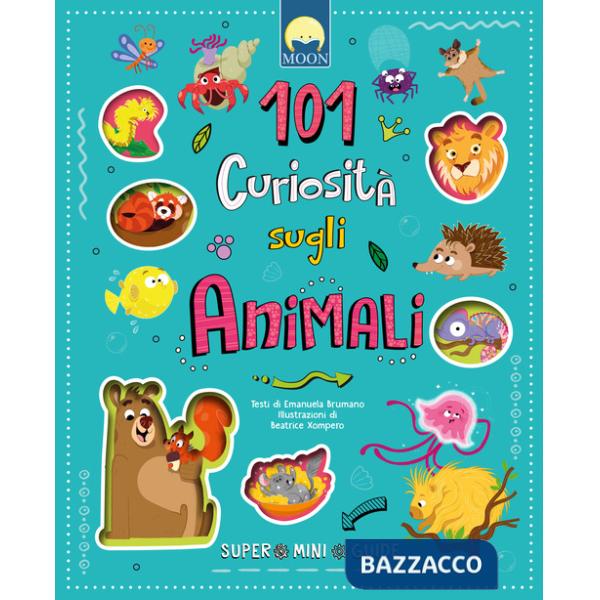 101 curiosità sugli animali. Super mini guide. Ediz. a colori