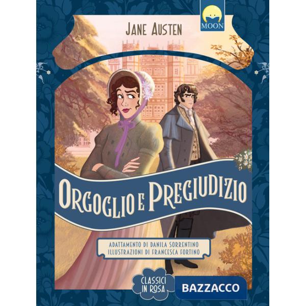 Orgoglio e pregiudizio. Ediz. a colori