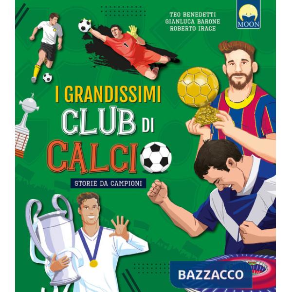 Grandissimi club di calcio (I)