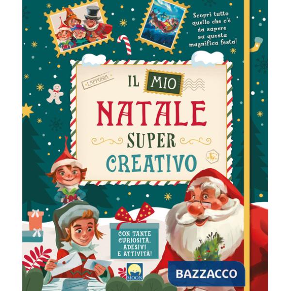 Mio Natale super creativo. Con adesivi. Ediz. a colori (Il)