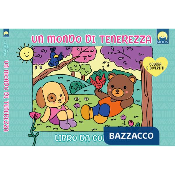 Mondo di tenerezza. Libro da colorare. Ediz. illustrata (Un)