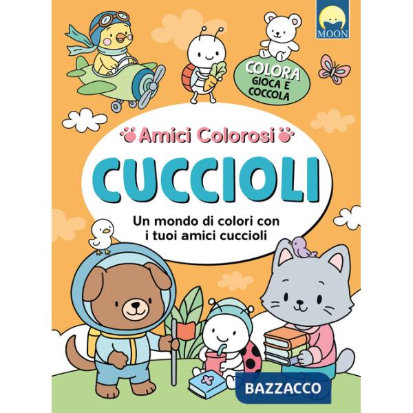 Cuccioli. Ediz. illustrata