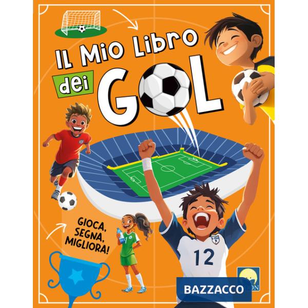 Mio libro dei gol. Ediz. a colori (Il)