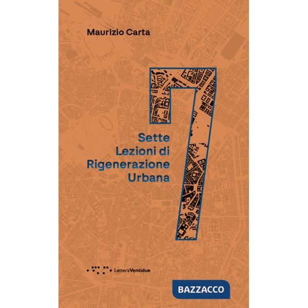Sette lezioni di rigenerazione urbana