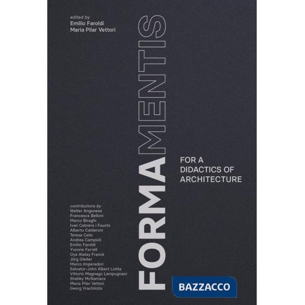Formamentis. For a didactics of architecture