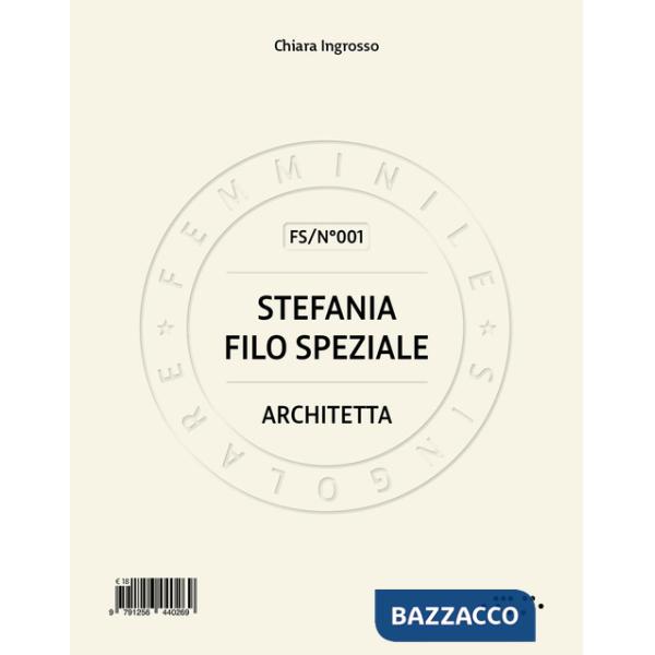 Stefania Filo Speziale. Architetta
