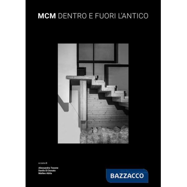 MCM. Dentro e fuori l'antico