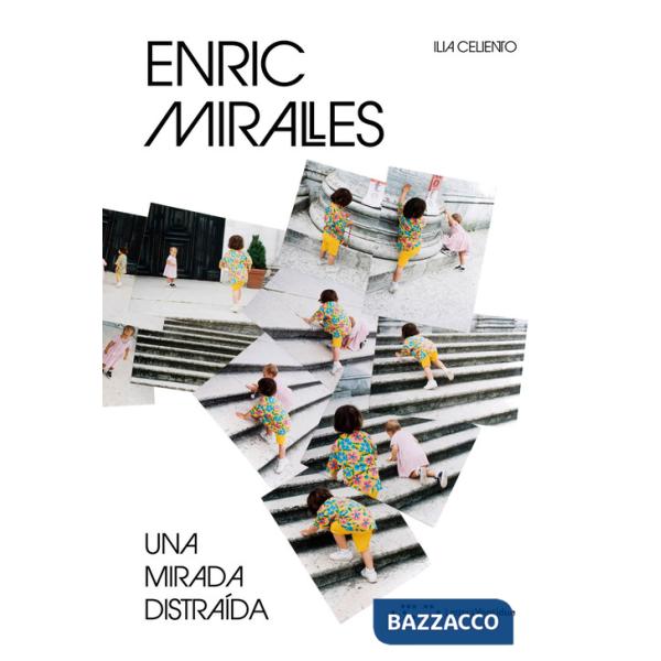 Enric Miralles. Una mirada distraída