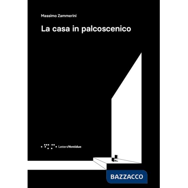 Casa in palcoscenico (La)