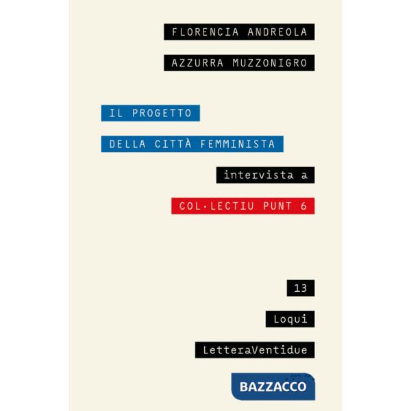 Progetto della città femminista. Intervista a Col·lectiu Punt 6 (Il)