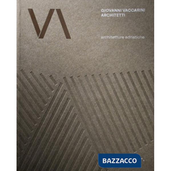 Giovanni Vaccarini Architetti. Architetture adriatiche