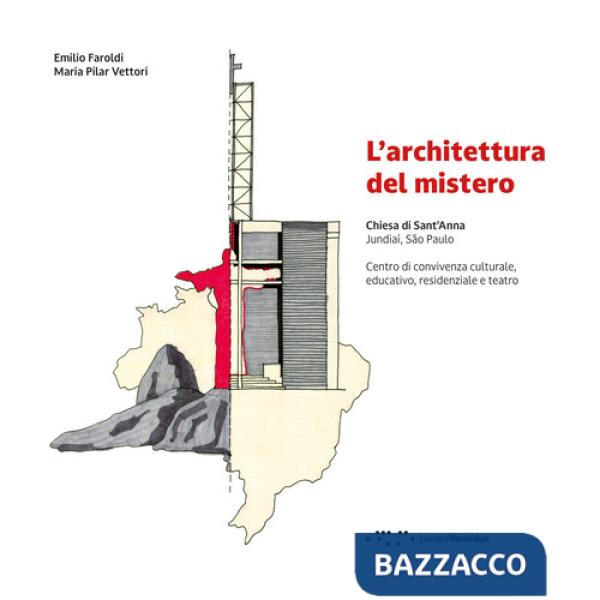 Architettura del mistero. Chiesa di Sant'Anna Jundiaí, São Paulo. Centro di convivenza culturale, educativo, residenziale e teat