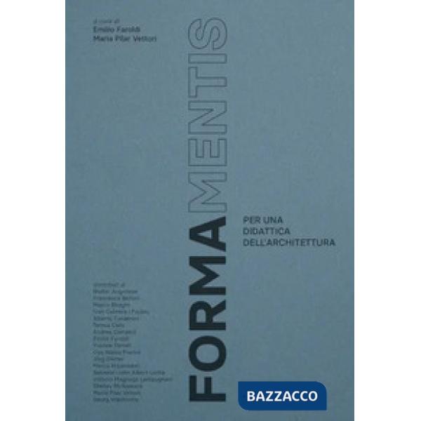 Formamentis. Per una didattica dell'architettura