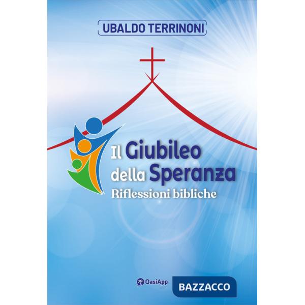 Giubileo della speranza. Riflessioni bibliche (Il)