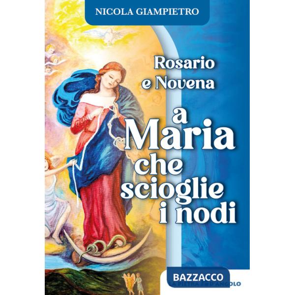 Rosario e novena a Maria che scioglie i nodi