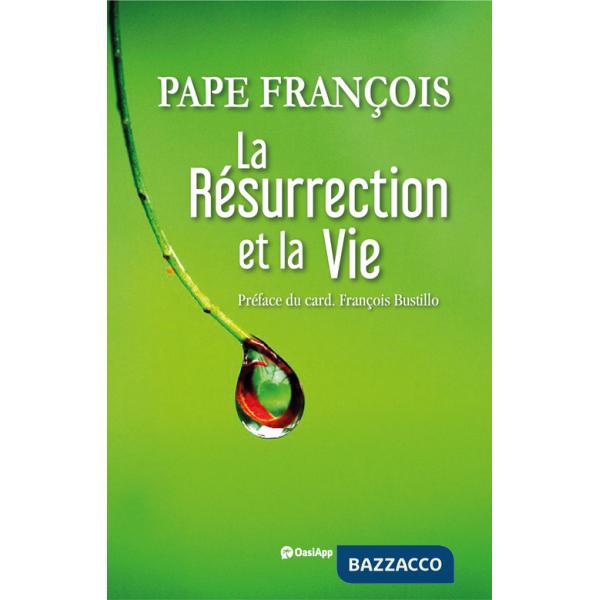 Résurrection et la vie (La)