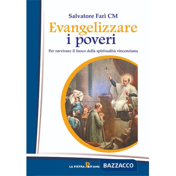 Evangelizzare i poveri. Per ravvivare il fuoco della spiritualità vincenziana