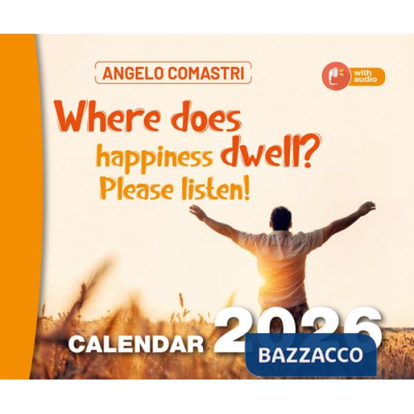 «Where does happiness dwell? Please listen!». Calendar 2026
