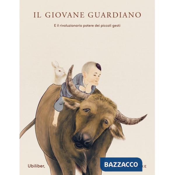 Giovane guardiano. E il rivoluzionario potere dei piccoli gesti. Ediz. a colori (Il)