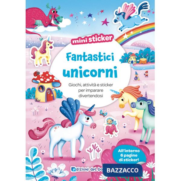 Fantastici unicorni. Mini sticker. Ediz. illustrata