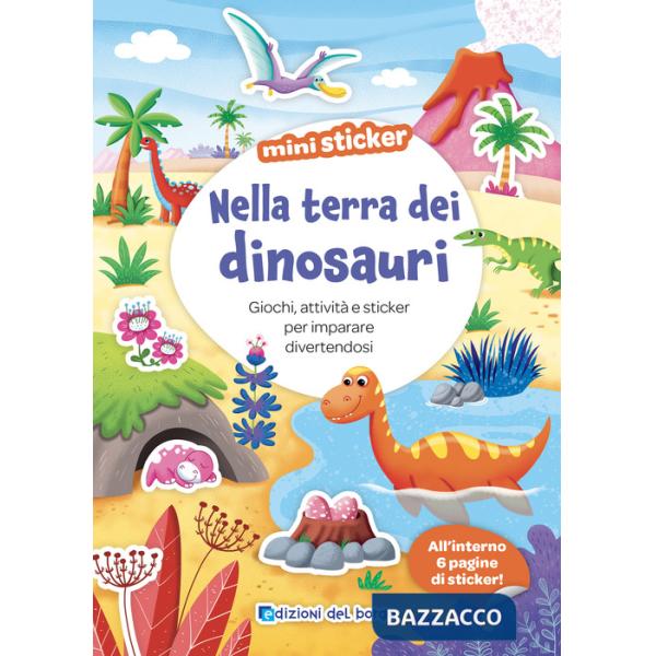 Nella terra dei dinosauri. Mini sticker. Ediz. a colori
