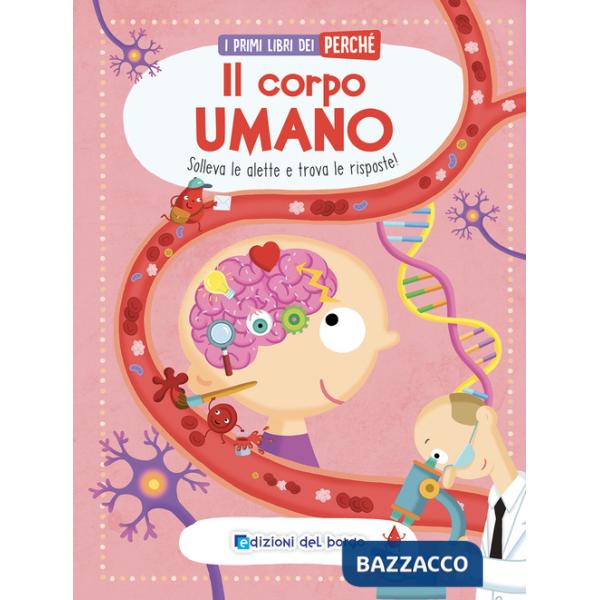 Corpo umano. I primi libri del perché. Ediz. a colori (Il)