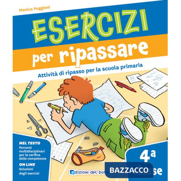 Esercizi per ripassare. Attività di ripasso per la scuola primaria. Classe 4ª