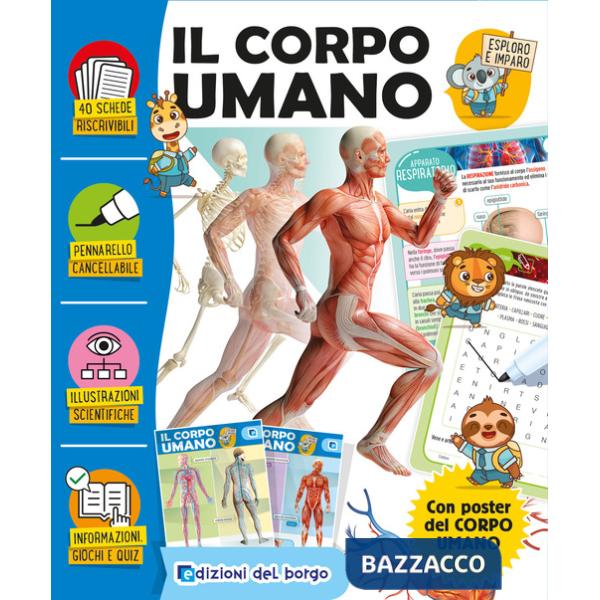 Corpo umano. Esploro e imparo. Ediz. a colori. Con pennarello cancellabile. Con Poster (Il)