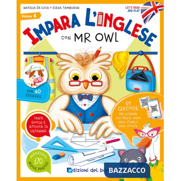 Impara l'inglese con Mr Owl. Let's read and play. Ediz. a colori. Con QR code per tracce audio. Vol. 4