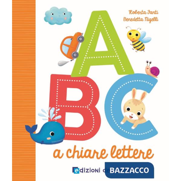 ABC a chiare lettere. Ediz. a colori