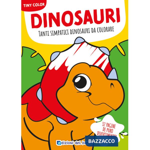 Dinosauri. Tanti simpatici dinosauri da colorare. Ediz. a colori