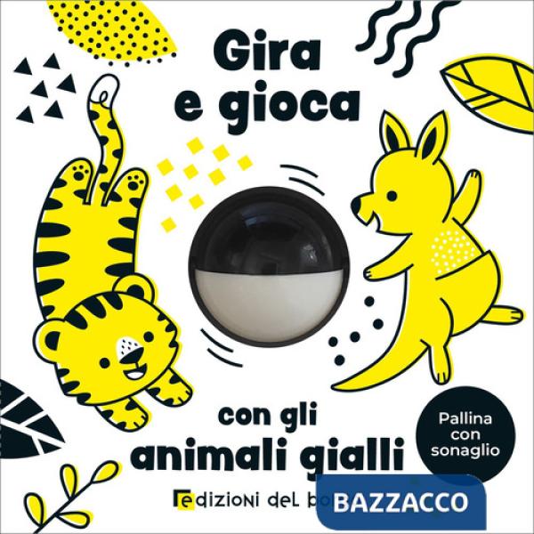 Gira e gioca con gli animali gialli. Ediz. a colori
