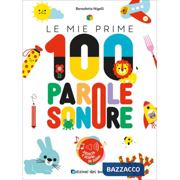 Mie prime 100 parole sonore. Ediz. a colori (Le)
